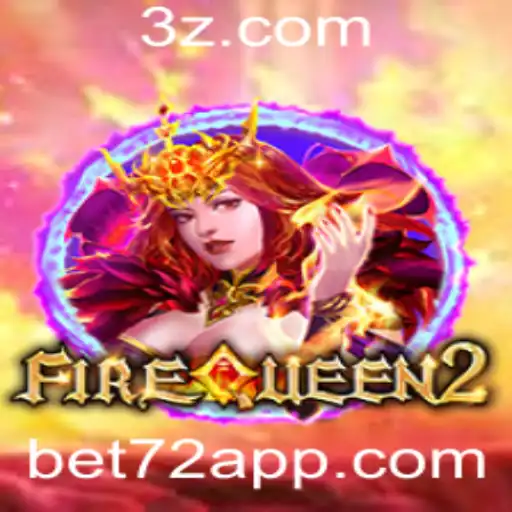 Descubra o Mundo Empolgante de FireQueen2 e as Estratégias de bet72